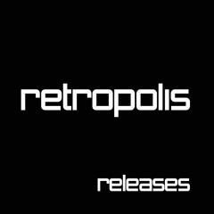 RETROPOLIS RELEASES