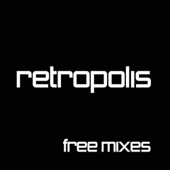 FREE MIXES - RETROPOLIS