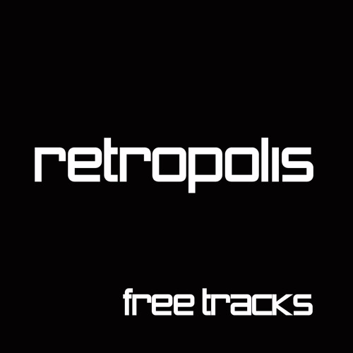 FREE TRACKS - RETROPOLIS