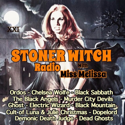 Stream episode STONER WITCH RADIO XXI by StonerWitchRadio podcast | Listen  online for free on SoundCloud
