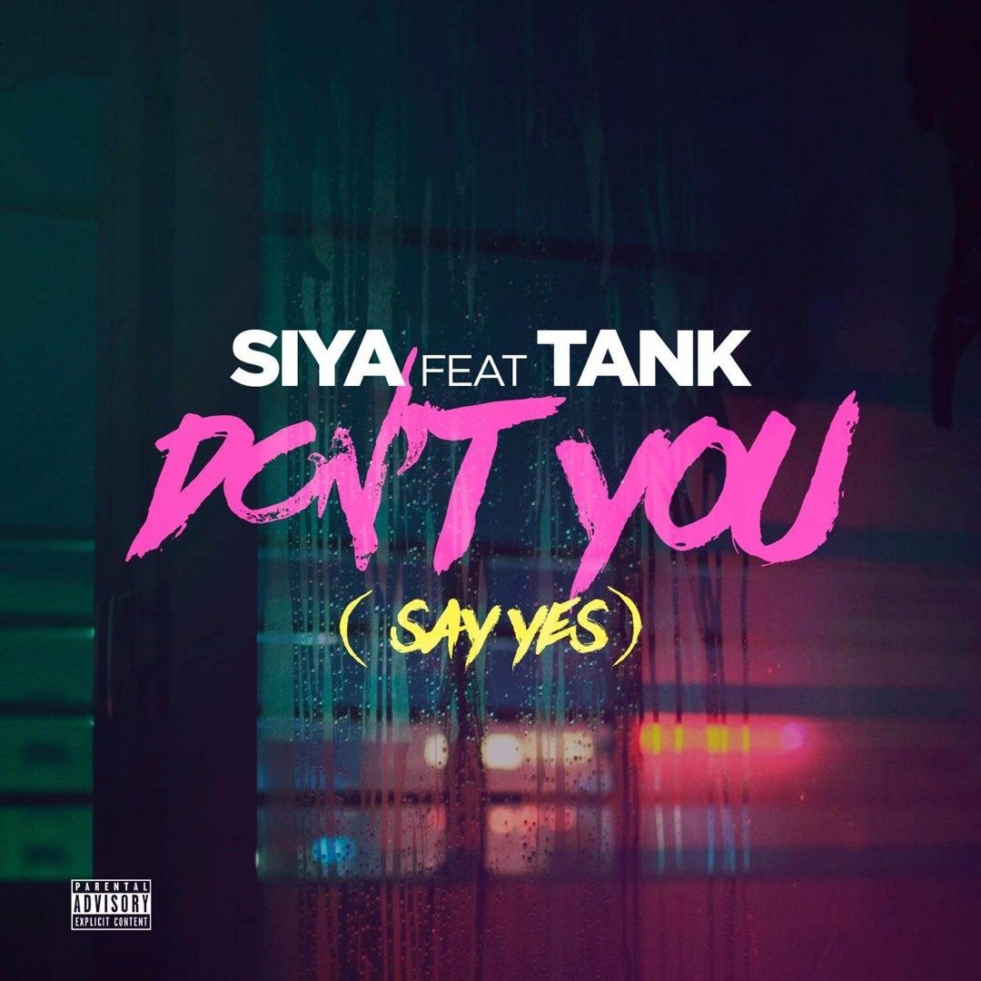 Stream Siya - Don't U (Say Yes) [feat. Tank] by SIYA | Listen online ...