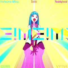 [Unreleased] ME!ME!ME! (Teddyloid Ft. Daoko, VY1V4, Hatsune Miku & Gumi)