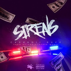 Cashboii Duce - Sirens [Prod by Christopher Mcall MGM]