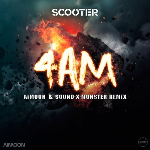 Stream Scooter - 4 AM (Aimoon And Sound - X-Monster Remix) by Ive | Listen  online for free on SoundCloud