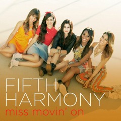 Fifth Harmony - Miss Movin' On (Alternative & Nightcore)
