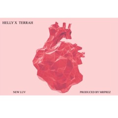 NEW LUV - Helly ft Terrah (prod. by MrPrez)
