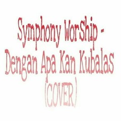 Dengan Apa Kan Ku Balas.mp3