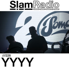 #SlamRadio - 228 - YYYY