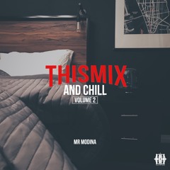 THISMIX & Chill 2 by Mr. Modina