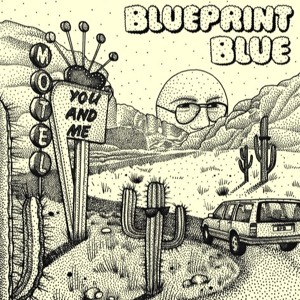 Blueprint Blue - You And Me