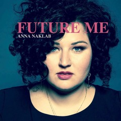Anna Naklab - Future Me (Snippet) OUT 17-02-2017