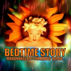 Madonna - Bedtime Story (MadonnaGlam's Extended Remix)