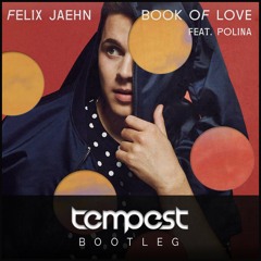 Felix Jaehn feat. Polina - Book Of Love (Tempest Bootleg)