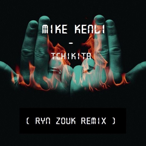 Mike Kenli - Tchikita (Cover) (RYN Zouk Remix)