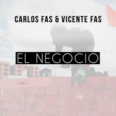- Carlos Fas & Vicente Fas - El Negocio (Original Mix) (Free Download)
