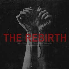 The Rebirth (Prod.by Eighty8)