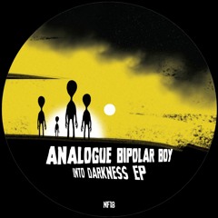 Analogue Bipolar Boy - Into Darkness EP - New Flesh - NF18