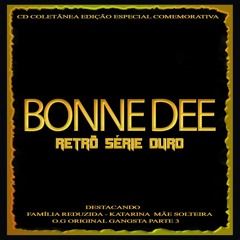 BONNE DEE - CORAÇÃO PERIFÉRICO - CD RETRÕ SÉRIE OURO 2017 .
