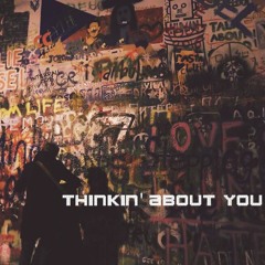 Thinkin' About You (Prod. Young Taylor)