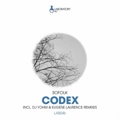 LAB046 - Sofolk - Codex incl. DJ Yohm & Eugene Laurence [OUT SOON]