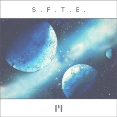 S.F.T.E. EP [FULL ALBUM VERSION]