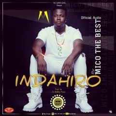 Indahiro By Mico The Best Official Audio 2017 (www.nibyo.com)