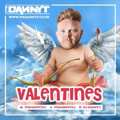 Valentines Mix  - Twitter @ItsDannyTDJ - Snapchat 'DannyTSound'