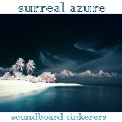 surreal azure  [soundboard tinkerers - original]