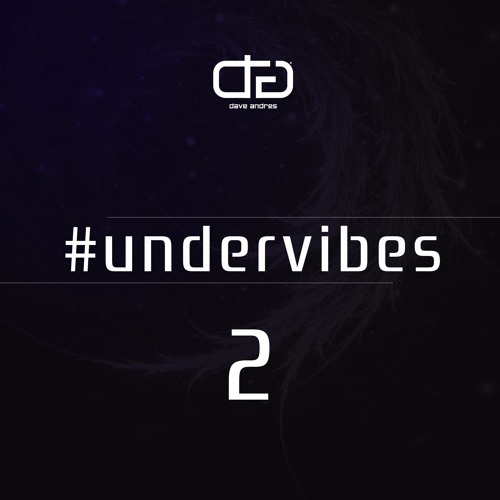 Dave Andres - Undervibes #2 Podcast