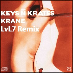 Keys N Krates & KRANE - Right Here (LvL7 Remix)