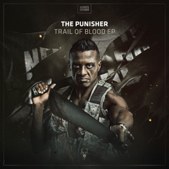 The Punisher - Trail Of Blood (Neophyte & Furyan Remix)