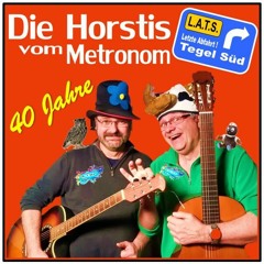 Wir sind die Horstis vom Metronom