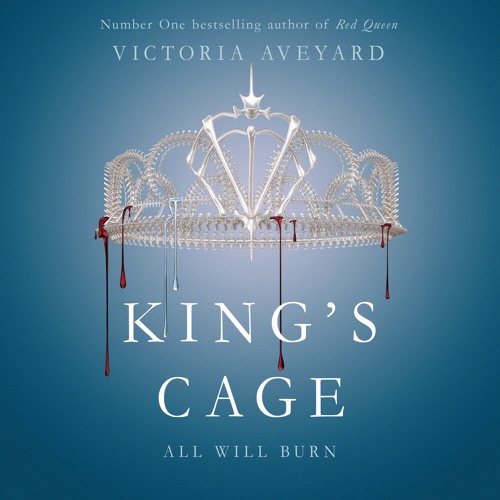 Stream KING'S CAGE by Victoria Aveyard, read by Amanda Dolan, Adenrele Ojo  and Erin Spencer from OrionBooks | Listen online for free on SoundCloud