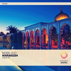 Noise Zoo - Marakesh (Original Mix) [ESH028] (OUT NOW)