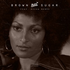 Brown Sugar - Black Cobain Feat. Reesa Renee