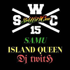 Samu - Island Queen (Dj Twitch Remix)