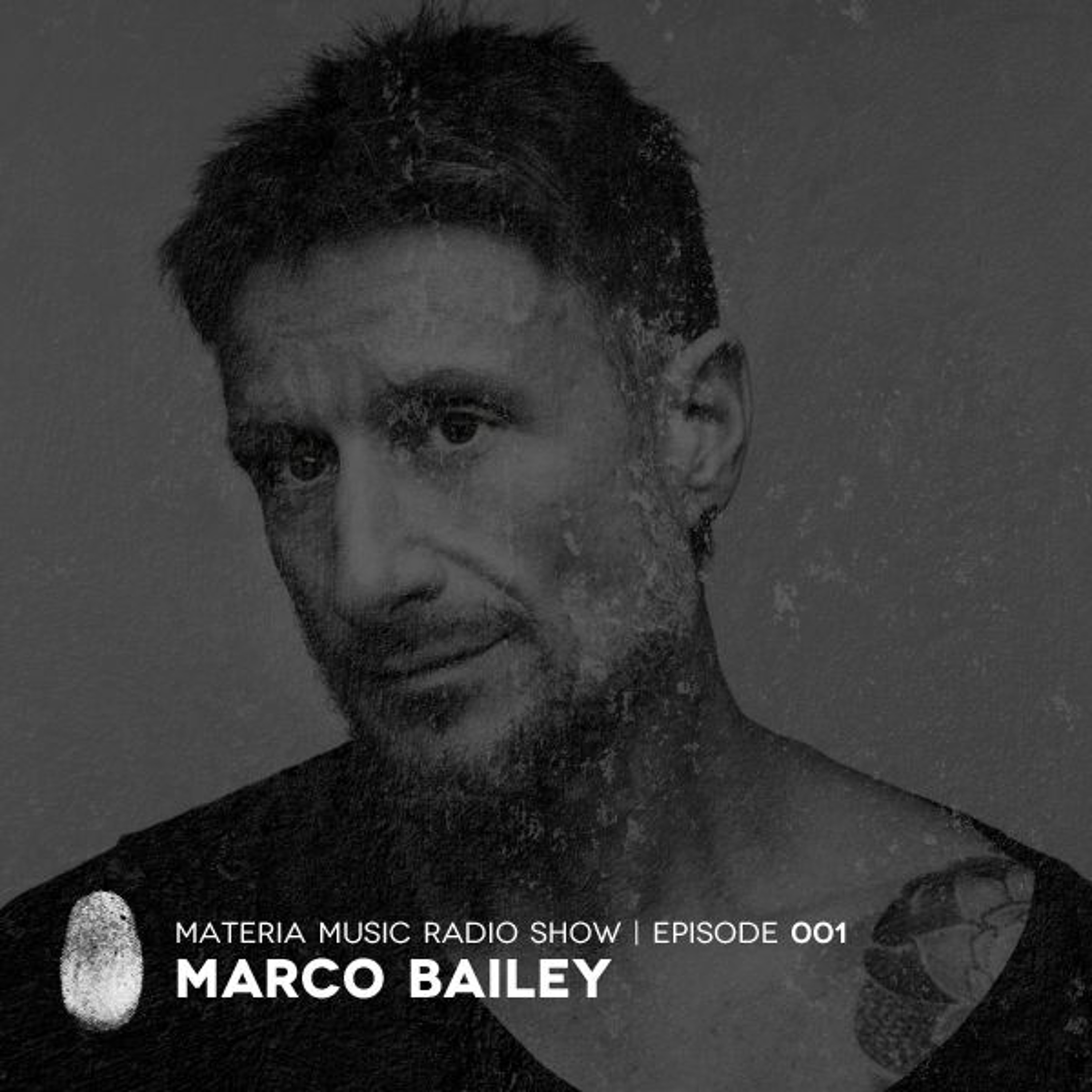 MATERIA Music Radio Show by Marco Bailey