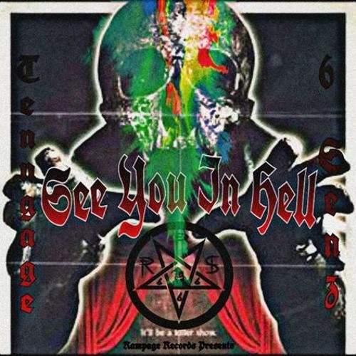 6 SENZ X TENNGAGE - SEE YOU IN HELL