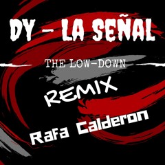Daddy Yankee - La Señal (Rafa Calderon Remix)