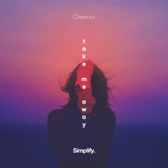 Cheerva - Take Me Away