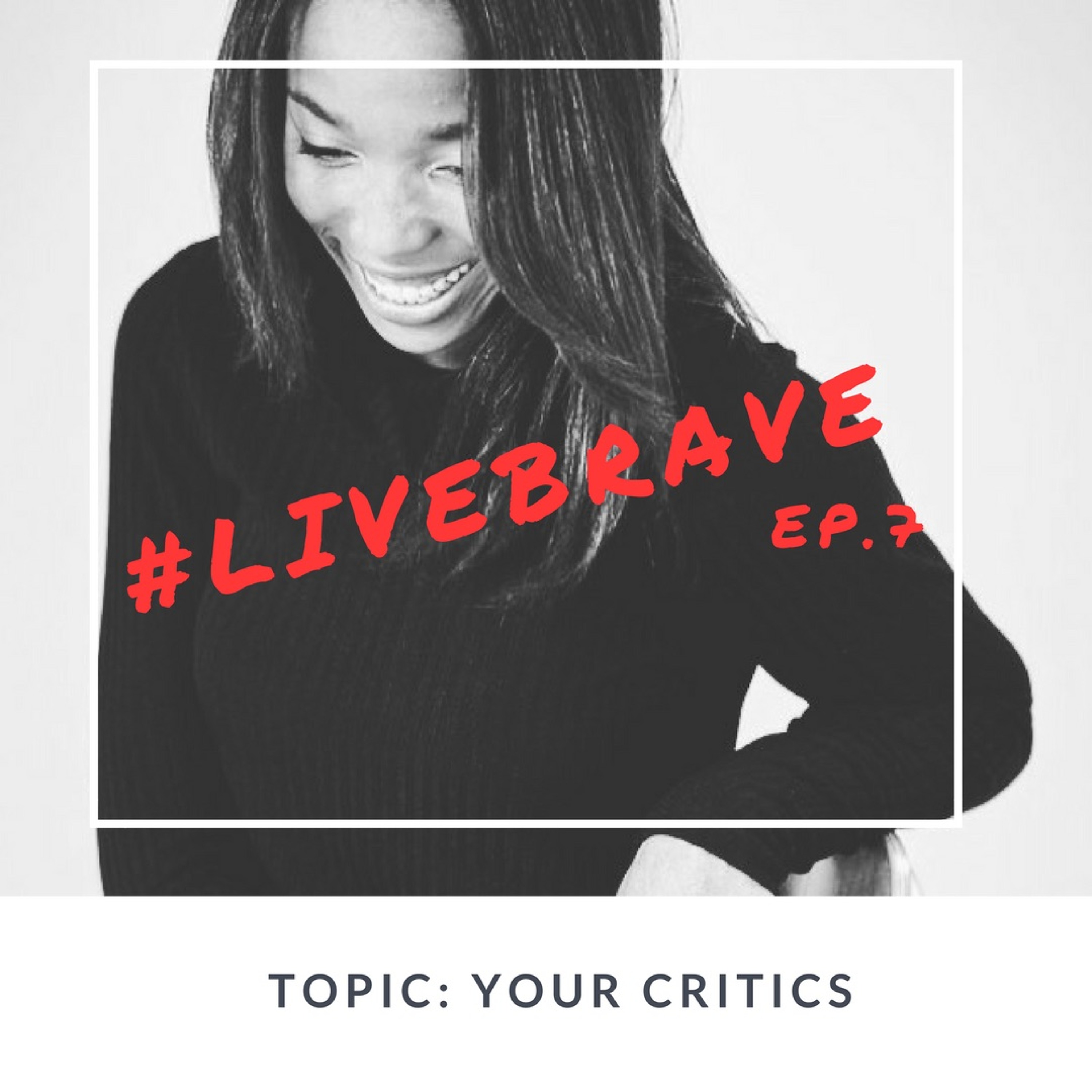Ep. 7 Your Critics episode artwork