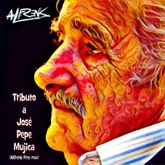 Tributo a José Pepe Mujica (Alfrenk free mix)@FREE DOWNLOAD@
