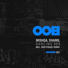MISHQA & Shamil - Dancing 909 (Grotesque Remix)[FREE DOWNLOAD]