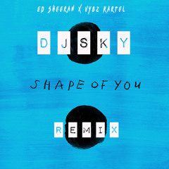 Ed Sheeran x Vybz Kartel - Shape of You (DJ Sky Basshall remix) FREE DL NOW AVAILABLE!