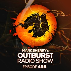Mark Sherry's Outburst Radioshow - Episode #498