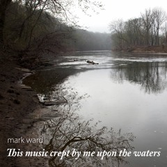 This Music Crept By Me Upon The Waters (24 bit)