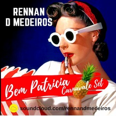 BEM PATRICIA ( D Medeiros Carnavale Set 2k17 )