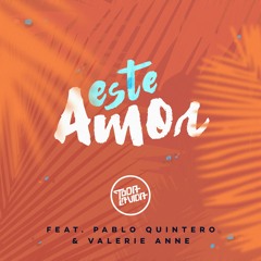 Este Amor (feat. Pablo Quintero & Valerie Anne)