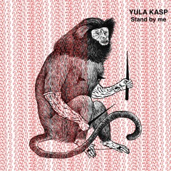 Yula KASP - Stand By Me