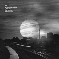 Oliver Huntemann vs D-Nox & Beckers - A Sunny Turmstrasse (Pedräda Edit)
